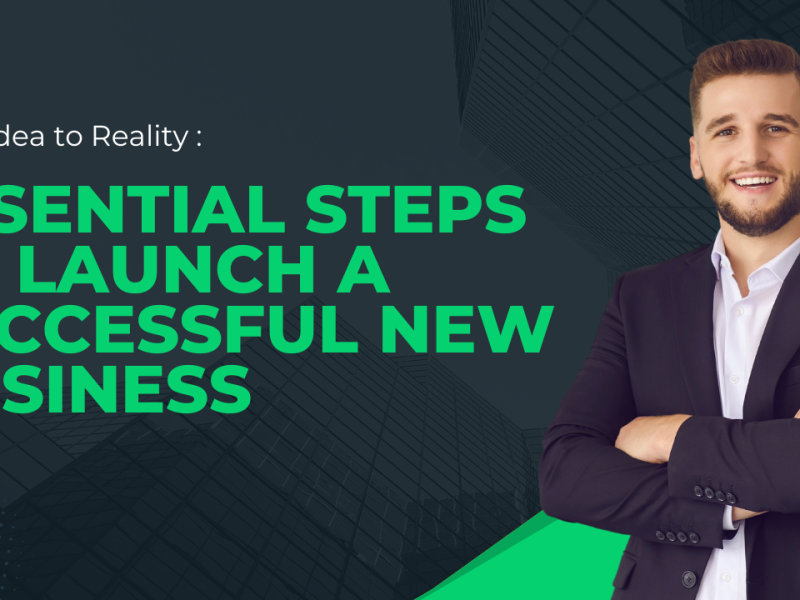 Essential Steps to Launch a Successful New Business
